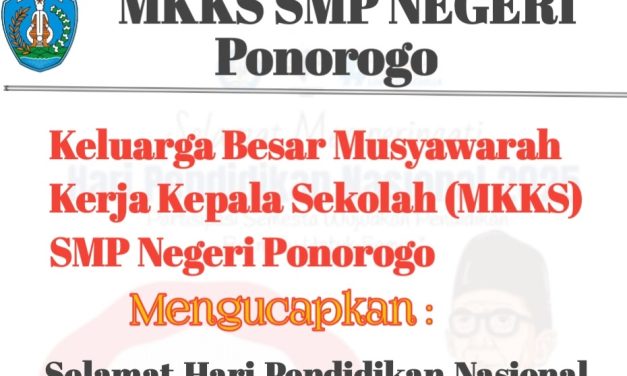 Ketua MKKS SMP Negeri Ponorogo Mengucapkan Selamat Hari Pendidikan Nasional 2025